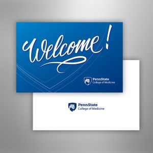 Greeting card with Welcome! in script font, a stylized background and the Penn State College of Medicine mark
